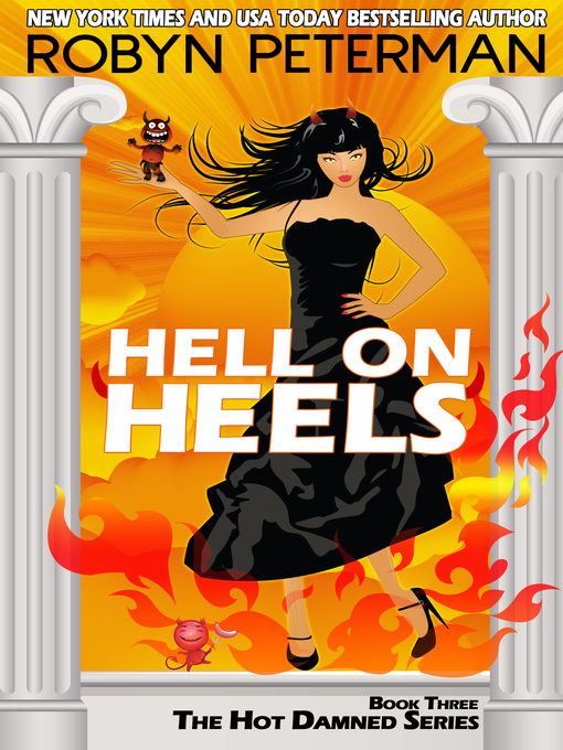 Title details for Hell On Heels (Book 3 the Hot Damned Series) by Robyn Peterman - Available